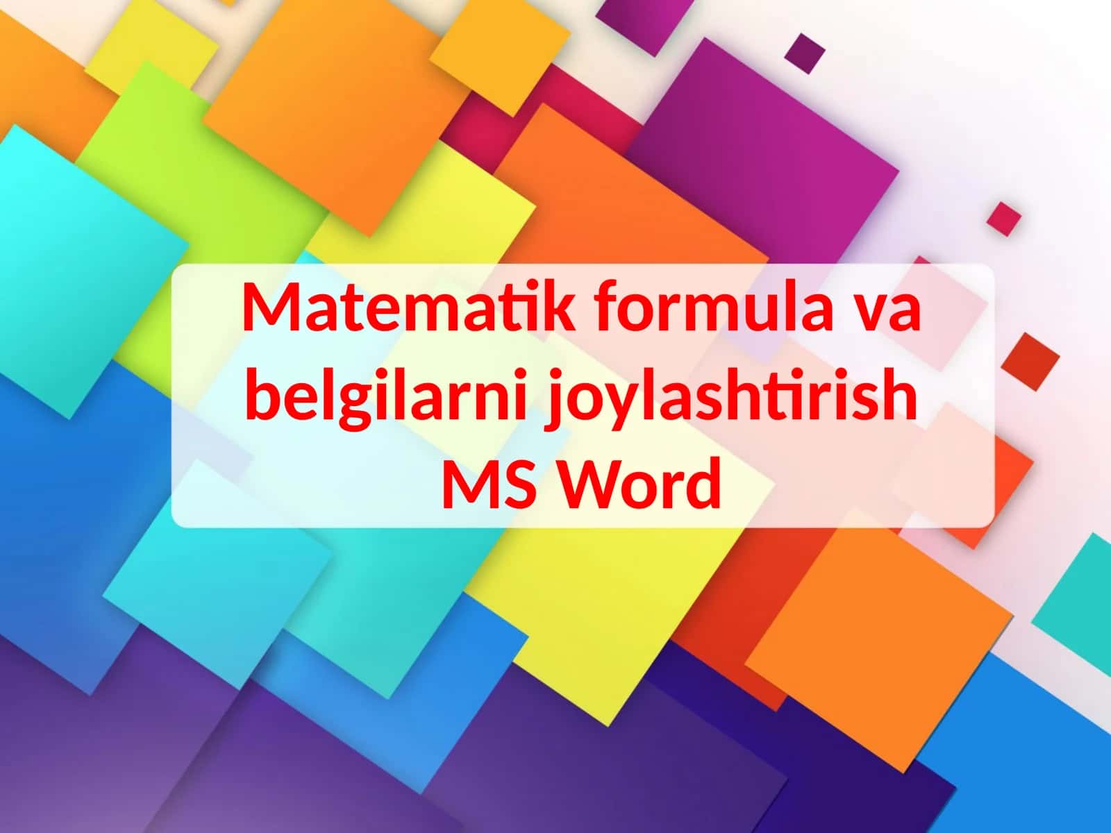Matematik formulalar va belgilarni joylashtirish MS Word 1
