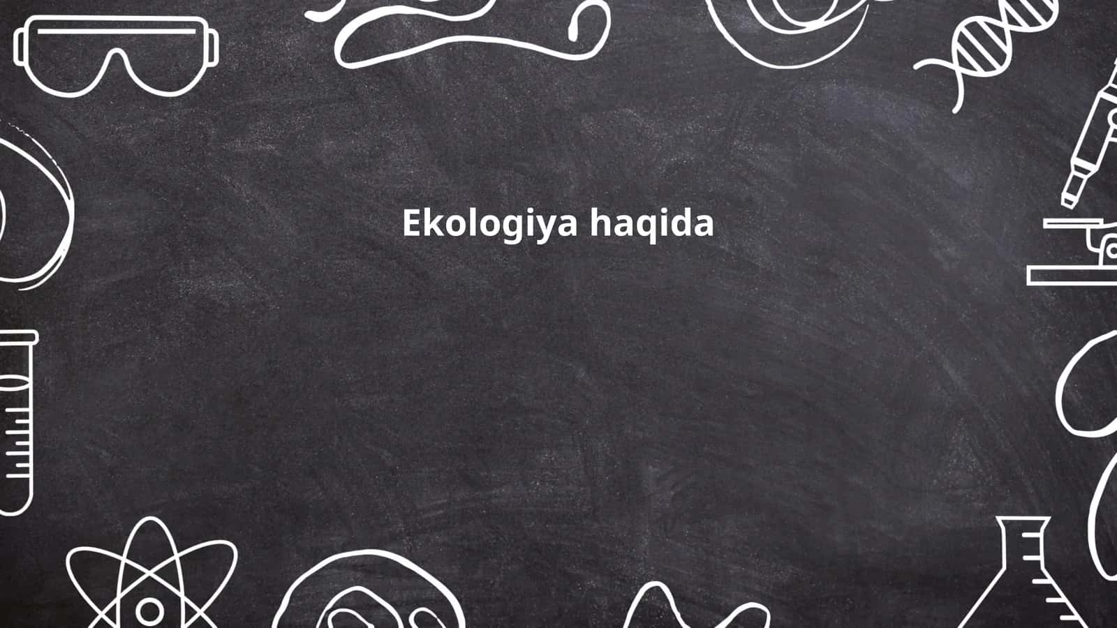 Ekologiya haqida 1