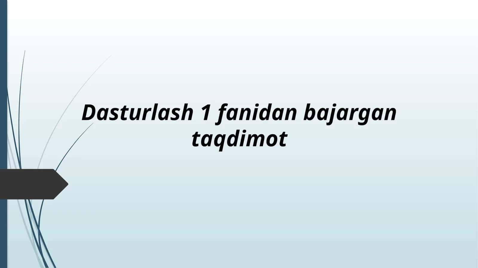 Dasturlash1fanidanbajargantaqdimot 1