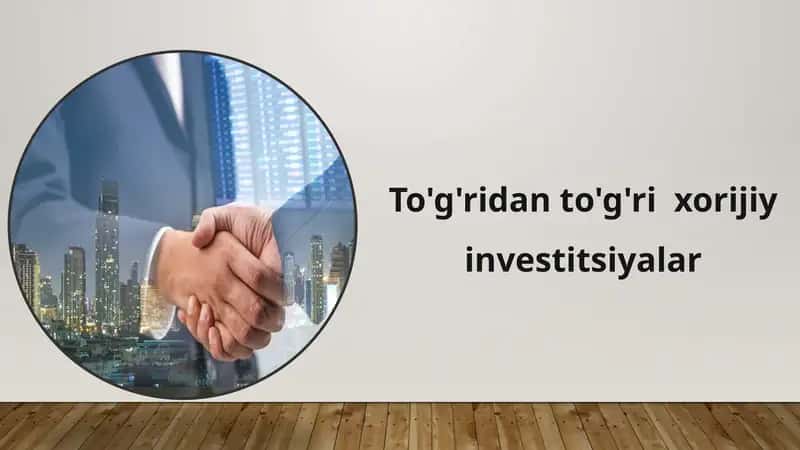 To'g'ridan to'g'ri xorijiy investitsiyalar 1
