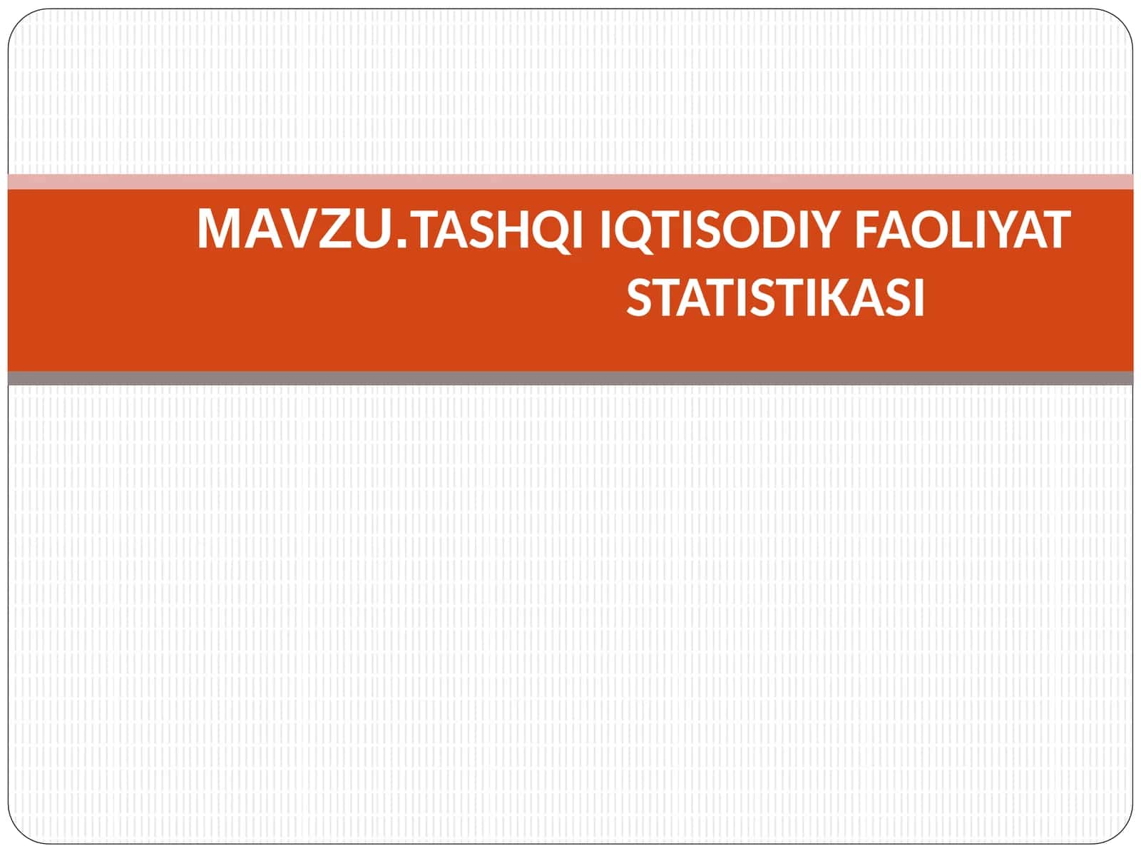 Tashqi Iqtisodiy Faoliyat Statistikasi 1