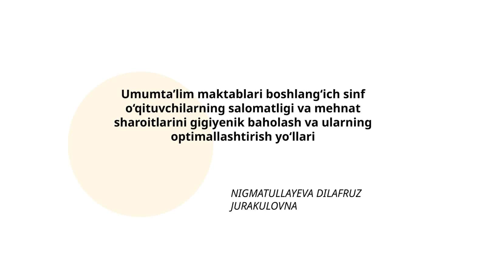 Umumta’lim maktablari boshlang‘ich sinf o‘qituvchilarning salomatligi va mehnat sharoitlarini gigiyenik baholash va ularning optimallashtirish yo‘llari 1