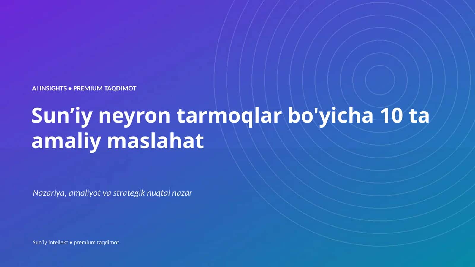 Sunʼiy neyron tarmoqlar bo'yicha 10 ta amaliy maslahat 1