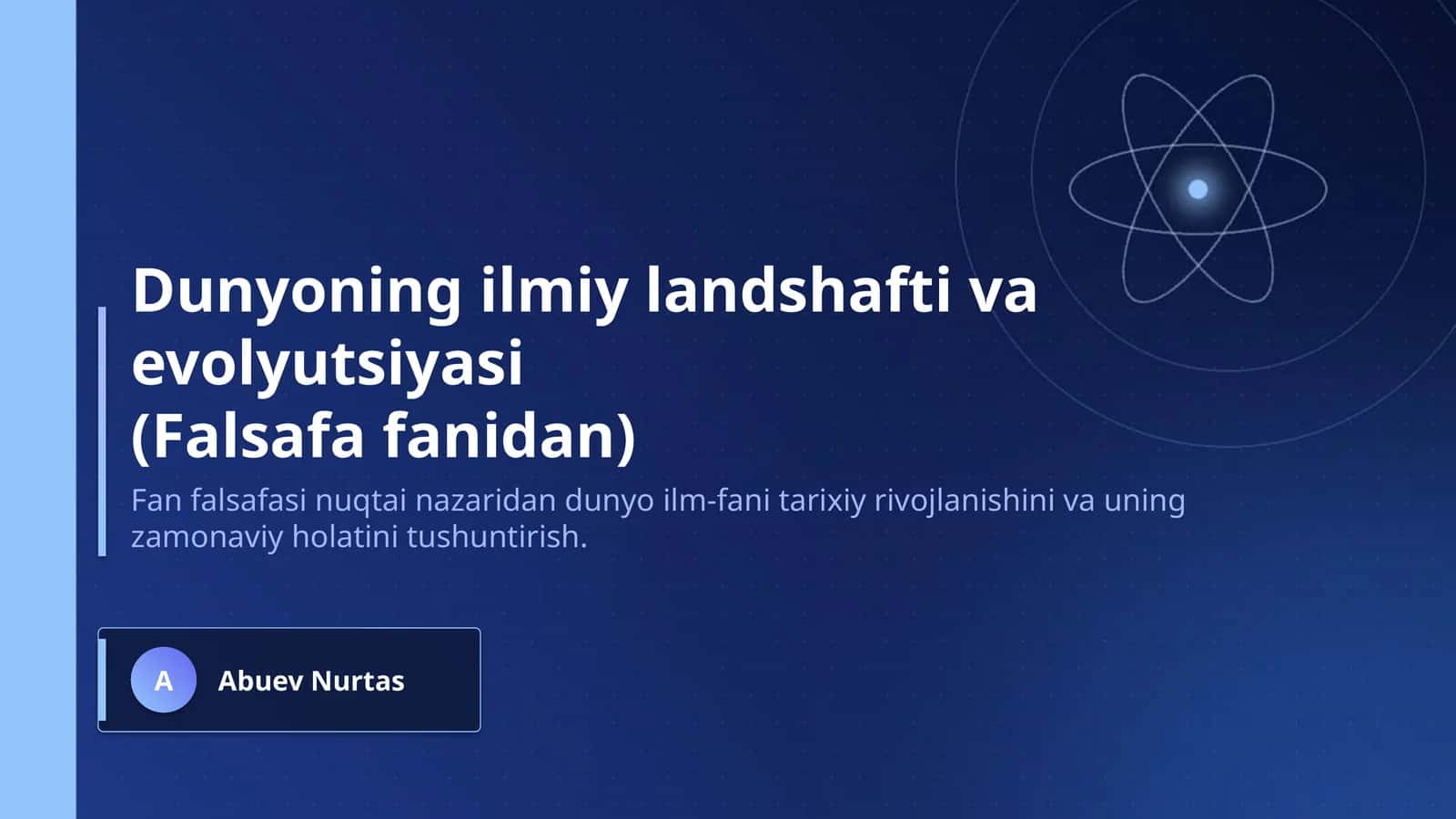 Dunyoning ilmiy landshafti va evolyutsiyasi 1