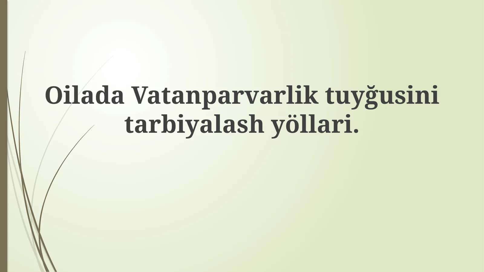 Oilaviy Vatanparvarlik Tuyg'usi Tarbiyalash Yöllari 1