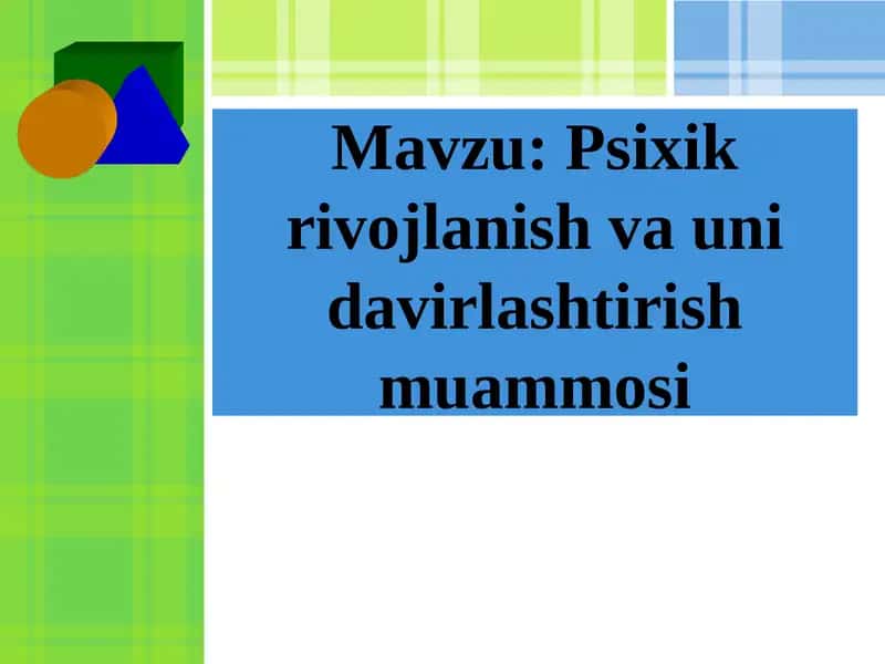 Psixik rivojlanish va uni davirlashtirish muammosi 1