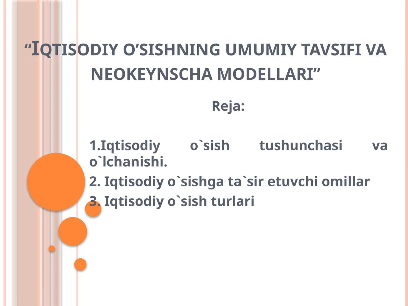 Iqtisodiyo’sishning umumiy tavsifi va Neoklassik modellar 1