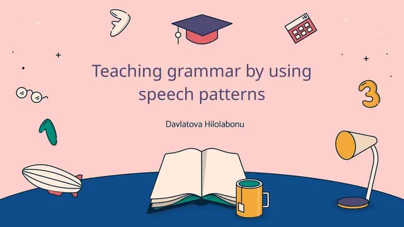 Teaching grammar by using speech patterns 1
