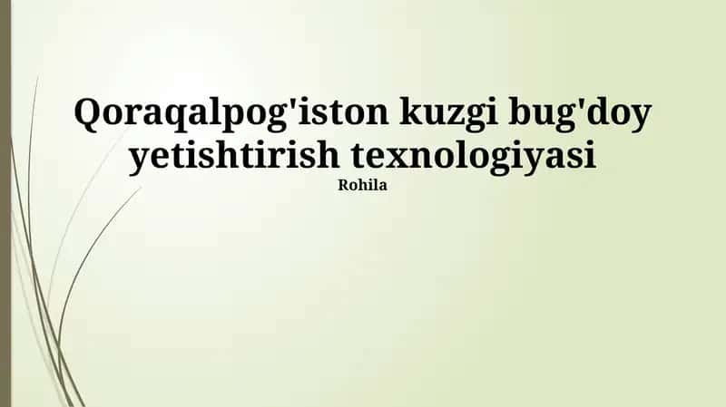 Qoraqalpog'iston kuzgi bug'doy yetishtirish texnologiyasi 1