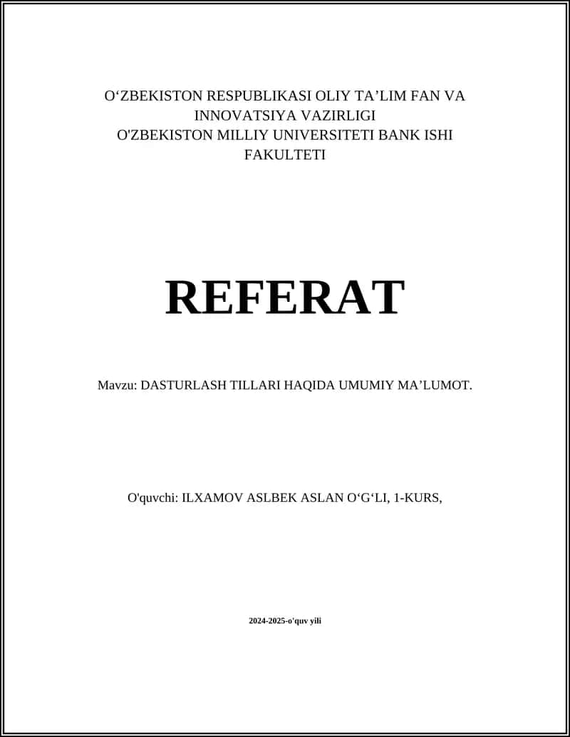 REFERAT Mavzu: DASTURLASH TILLARI HAQIDA UMUMIY MAʼLUMOT. 1