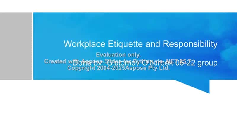 Workplace Etiquette and Responsibility 1