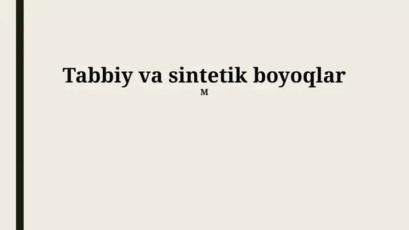 Tabiiy va Sintetik Bo'yoqlar 1