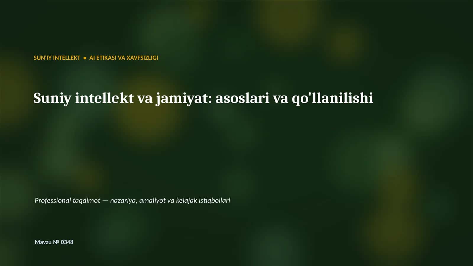 SUN'IY INTELLEKT • AI ETIKASI VA XAVFSIZLIGI 1