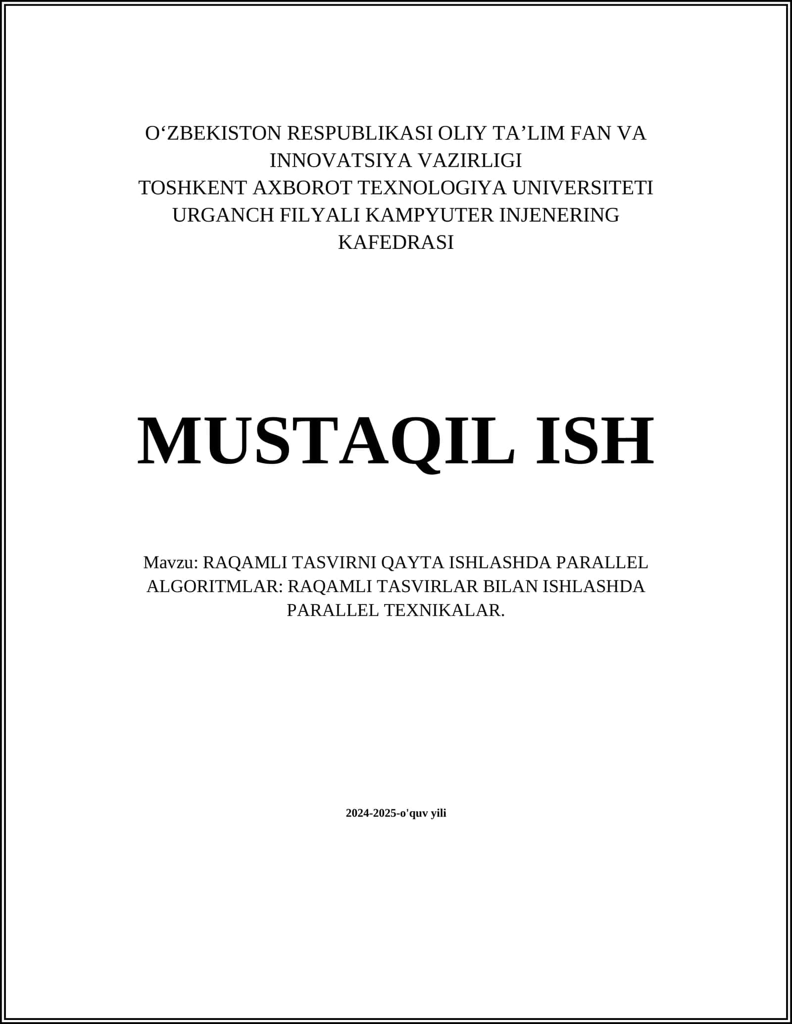 RAQAMLI TASVIRNI QAYTA ISHLASHDA PARALLEL ALGORITMLAR: RAQAMLI TASVIRLAR BILAN ISHLASHDA PARALLEL TEXNIKALAR 1