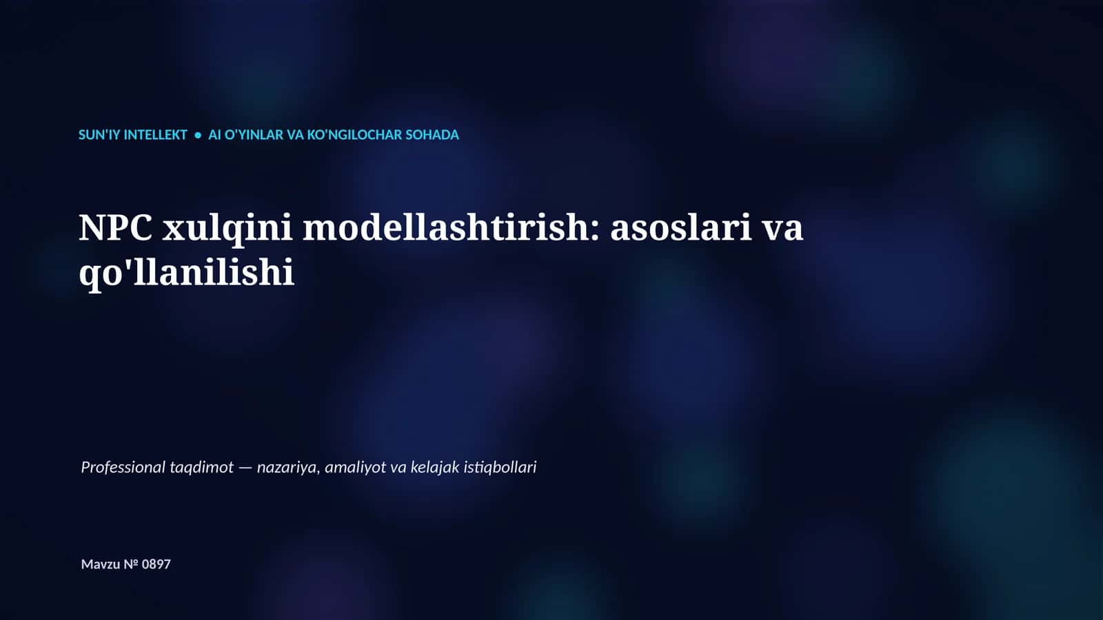 SUN'IY INTELLEKT • AI O'YINLAR VA KO'NGILOCHAR SOHADA 1