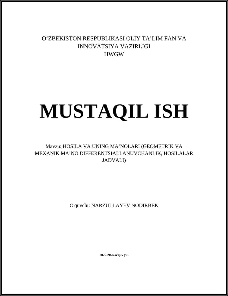 HOSILA VA UNING MAʼNOLARI (GEOMETRIK VA MEXANIK MAʼNO DIFFERENTSIALLANUVCHANLIK, HOSILALAR JADVALI) 1