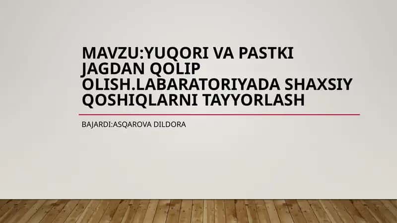 YUQORI VA PASTKI JAGDAN QOLIP OLISH.LABARATORIYADA SHAXSIY QOSHIQLARNI TAYYORLASH 1