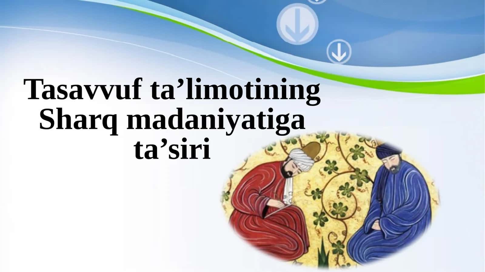 Tasavvuf ta’limotining Sharq madaniyatiga ta’siri 1