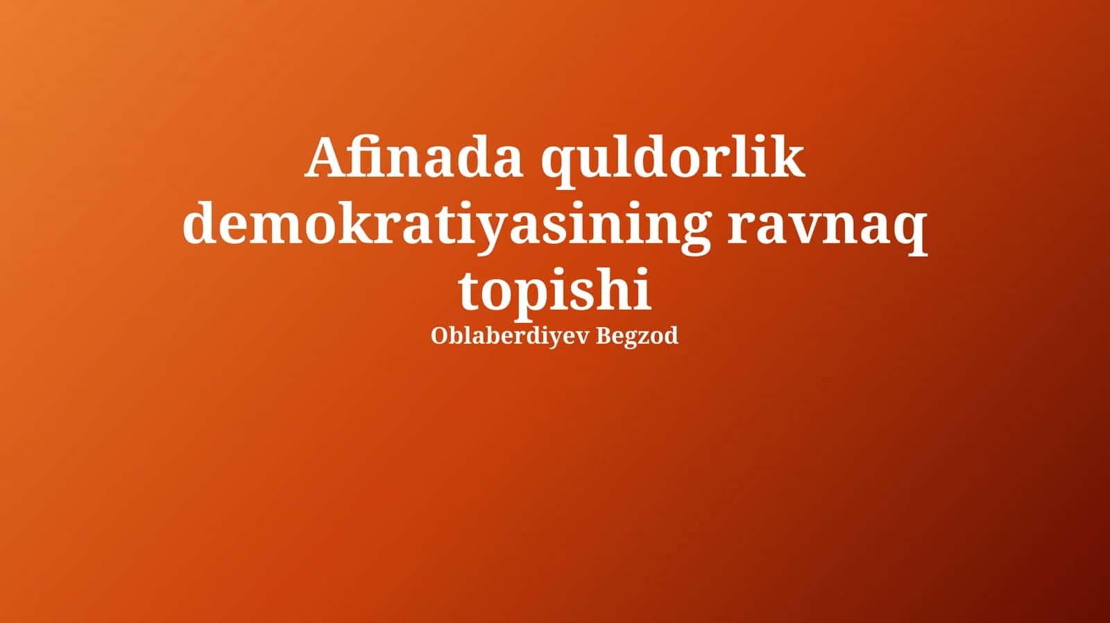 Afinada quldorlik demokratiyasining ravnaq topishi 1