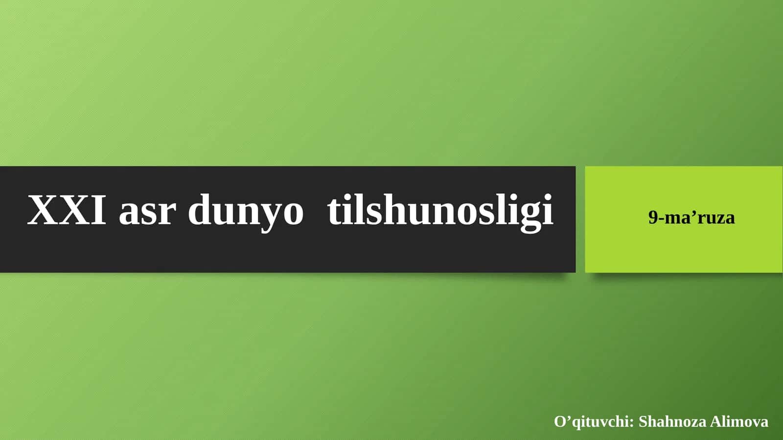 XXI asr dunyo tilshunosligi 1