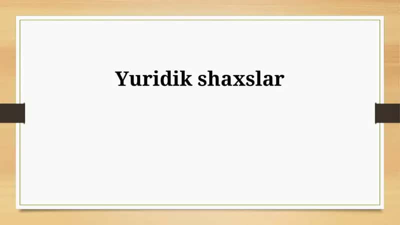 Yuridik shaxslar 1