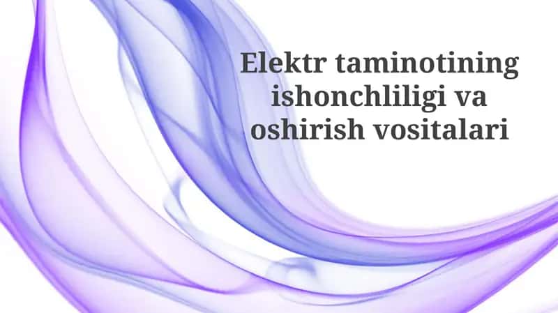 Elektrtaminotining ishonchliligivaoshirishvositalari 1
