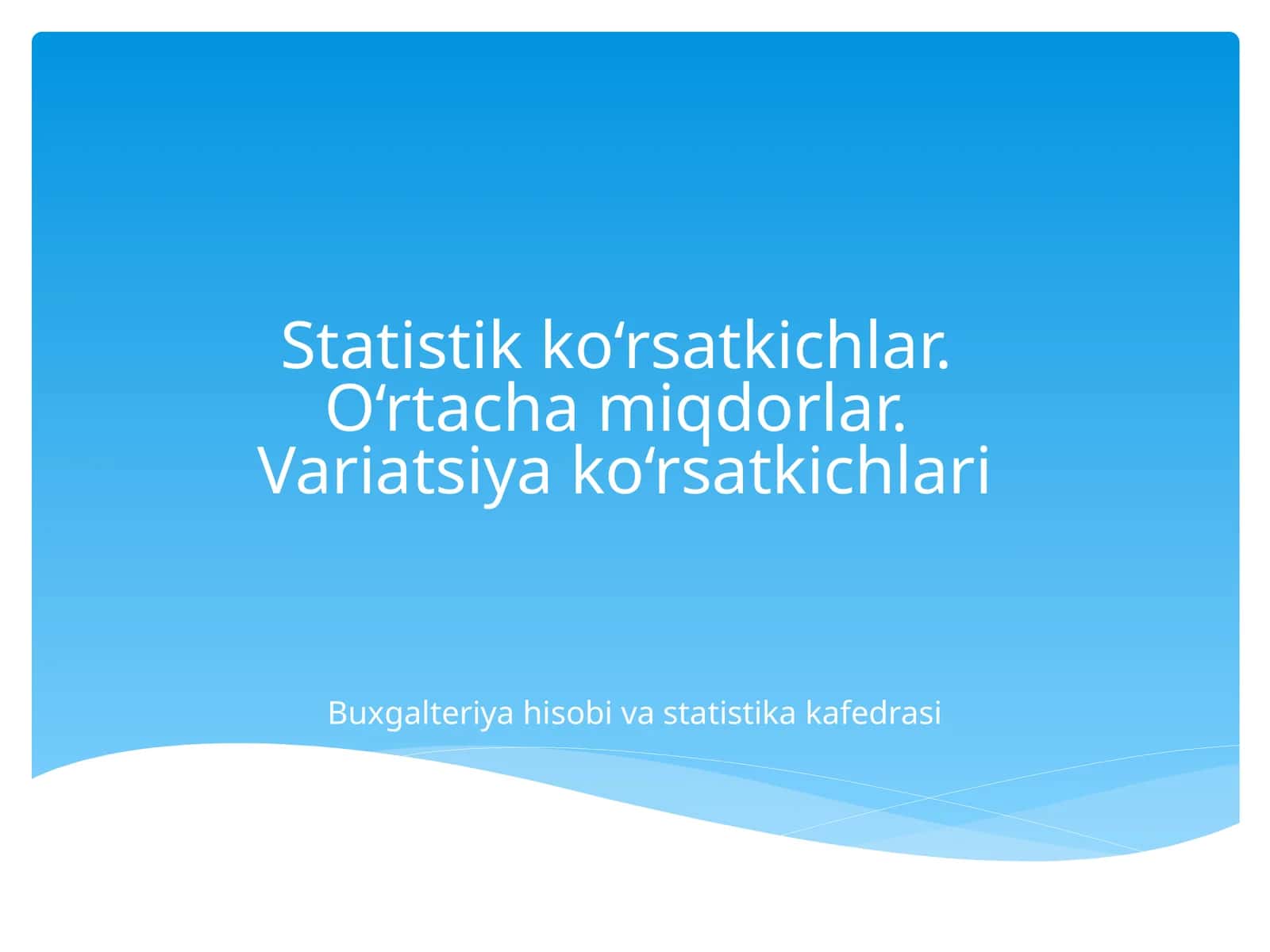 Statistik ko'rsatkichlar va o'rtacha miqdorlar 1