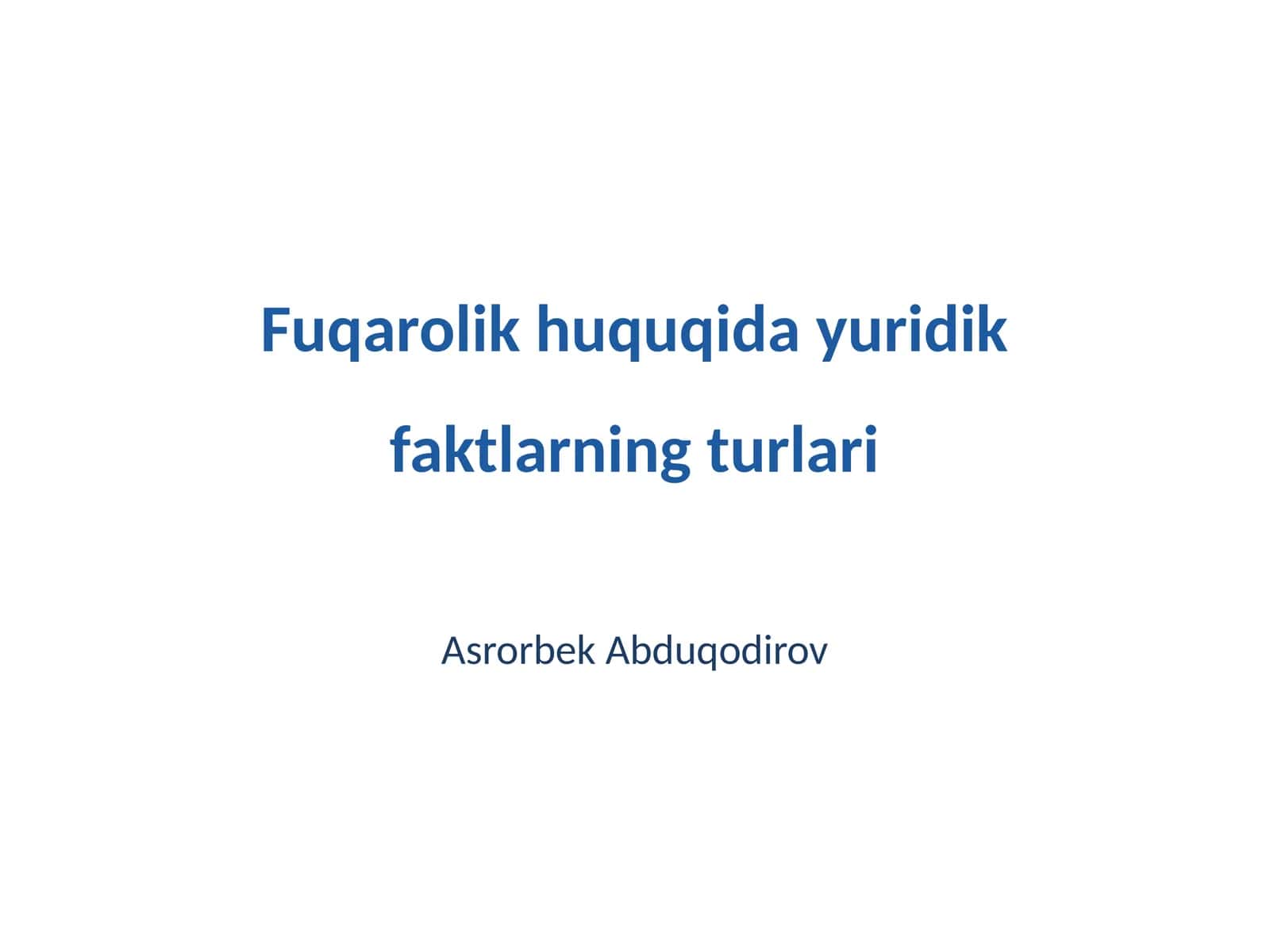 Fuqarolik huquqida yuridik faktlarning turlari 1