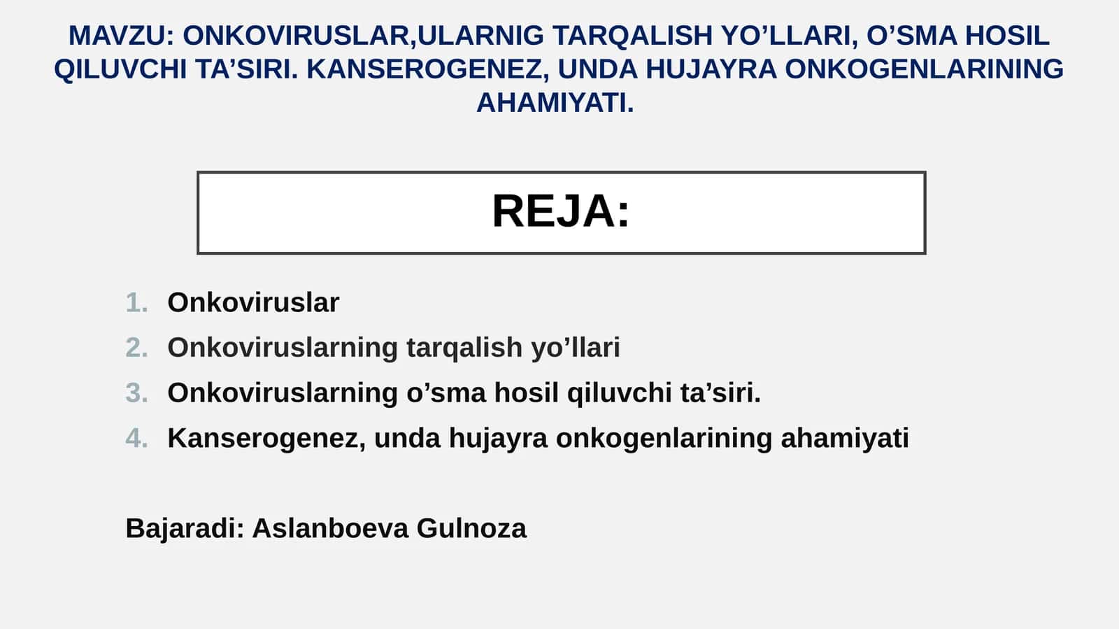 ONKOVIRUSLAR,ULARNIG TARQALISH YO’LLARI, O’SMA HOSIL QILUVCHI TA’SIRI. KANSEROGENEZ, UNDA HUJAYRA ONKOGENLARINING AHAMIYATI 1
