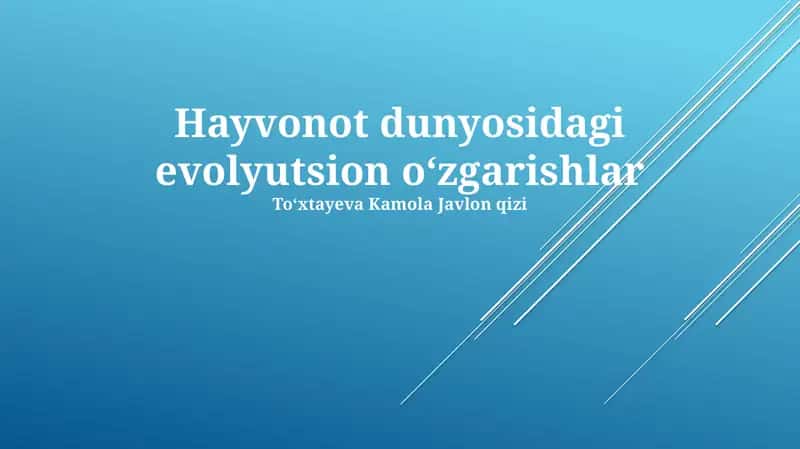 Evolyutsion oʻzgarishlar Hayvonot dunyosidagi 1