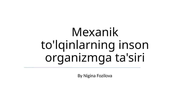 Mexanik to'lqinlarning inson organizmga ta'siri 1