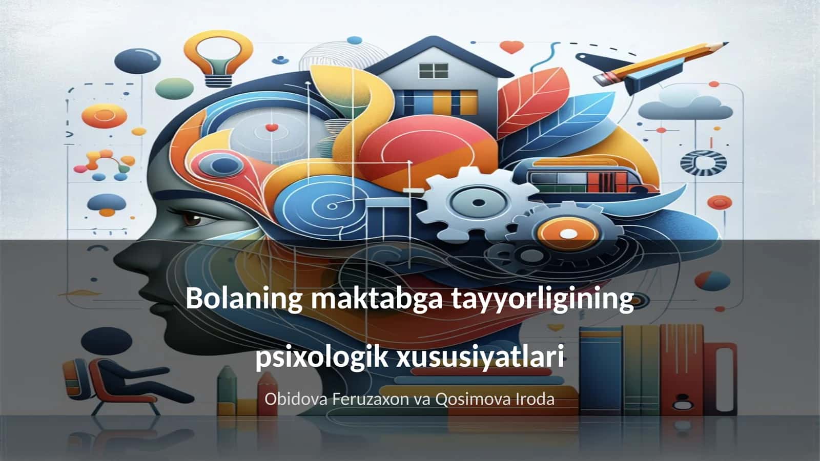 Bolaning maktabga tayyorligining psixologik xususiyatlari 1