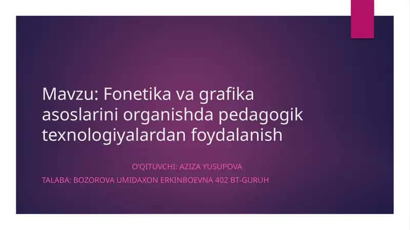 Fonetika va grafika asoslarini organishda pedagogik texnologiyalardan foydalanish 1