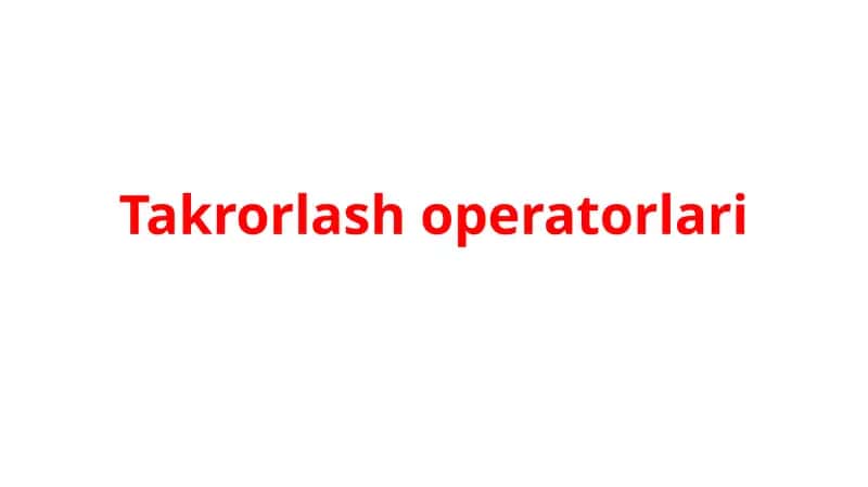 Takrorlashoperatorlari 1