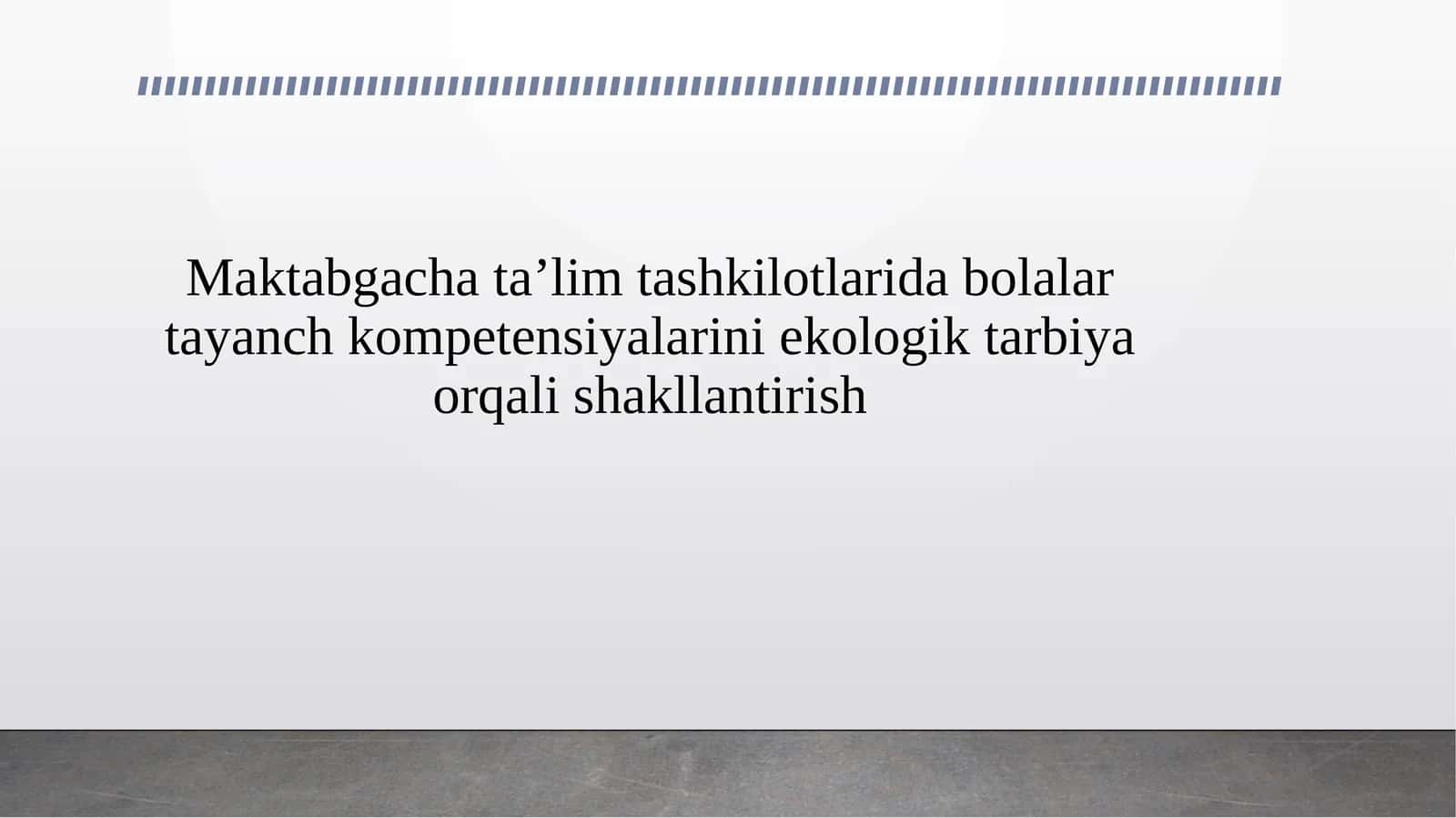 Maktabgacha ta’lim tashkilotlarida bolalar tayanch kompetensiyalarini ekologik tarbiya orqali shakllantirish 1