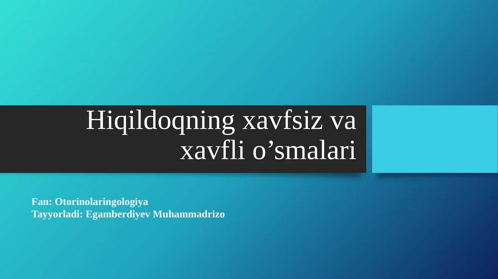 Hiqildoqning xavfsiz va xavfli o’smalari 1