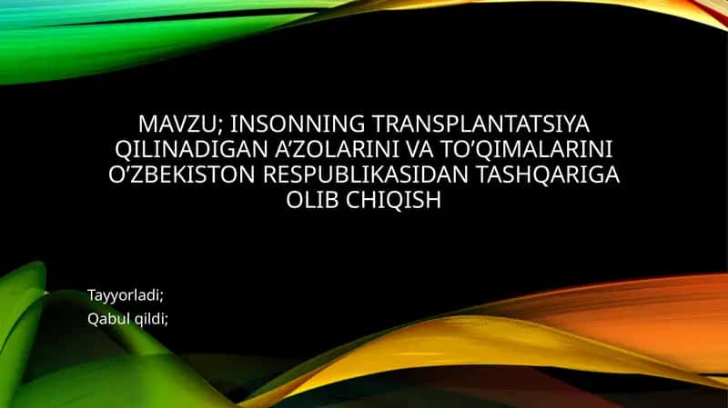 Transplantatsiya Tarixi va Qabul Qilingan Hujjatlar 1