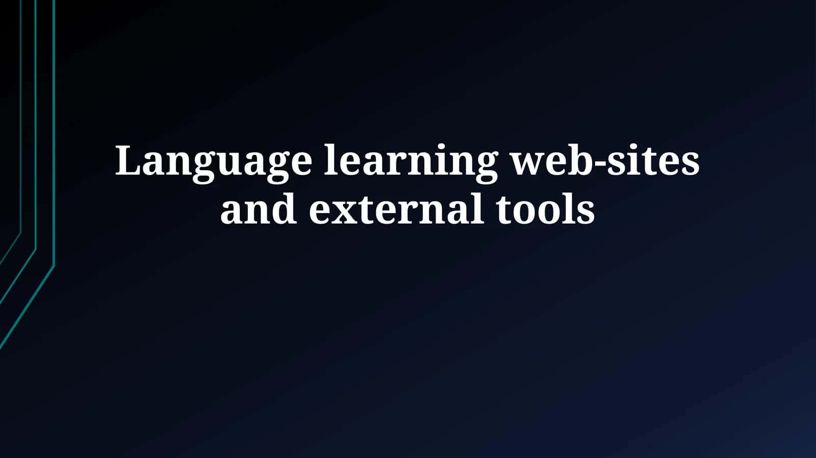 Language Learning Web-sites and External Tools 1