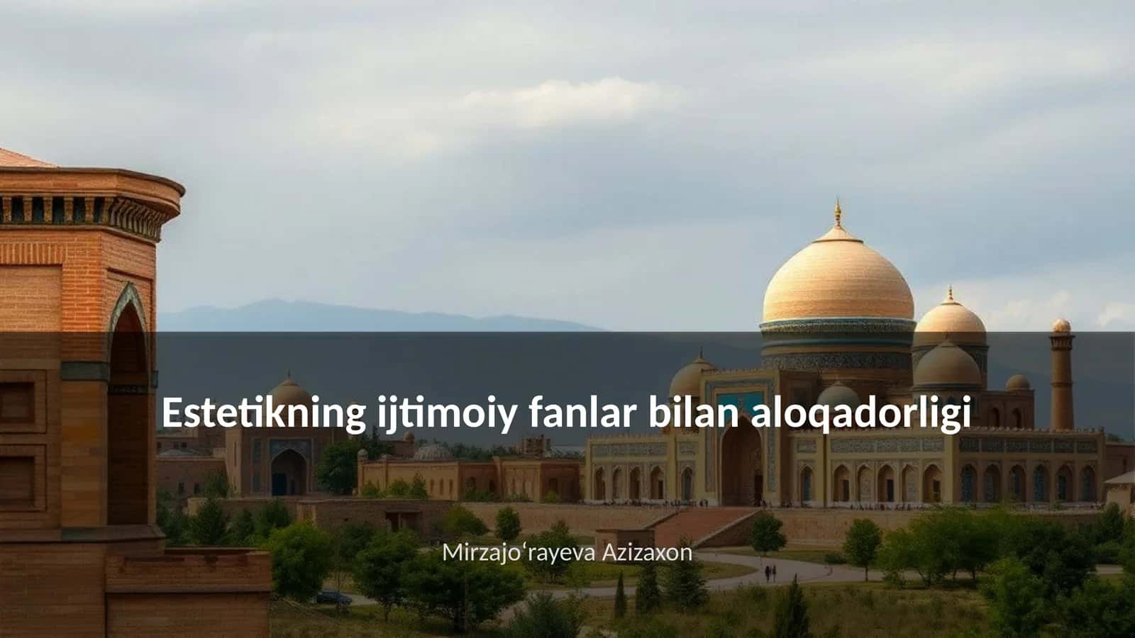 Estetikning ijtimoiy fanlar bilan aloqadorligi 1