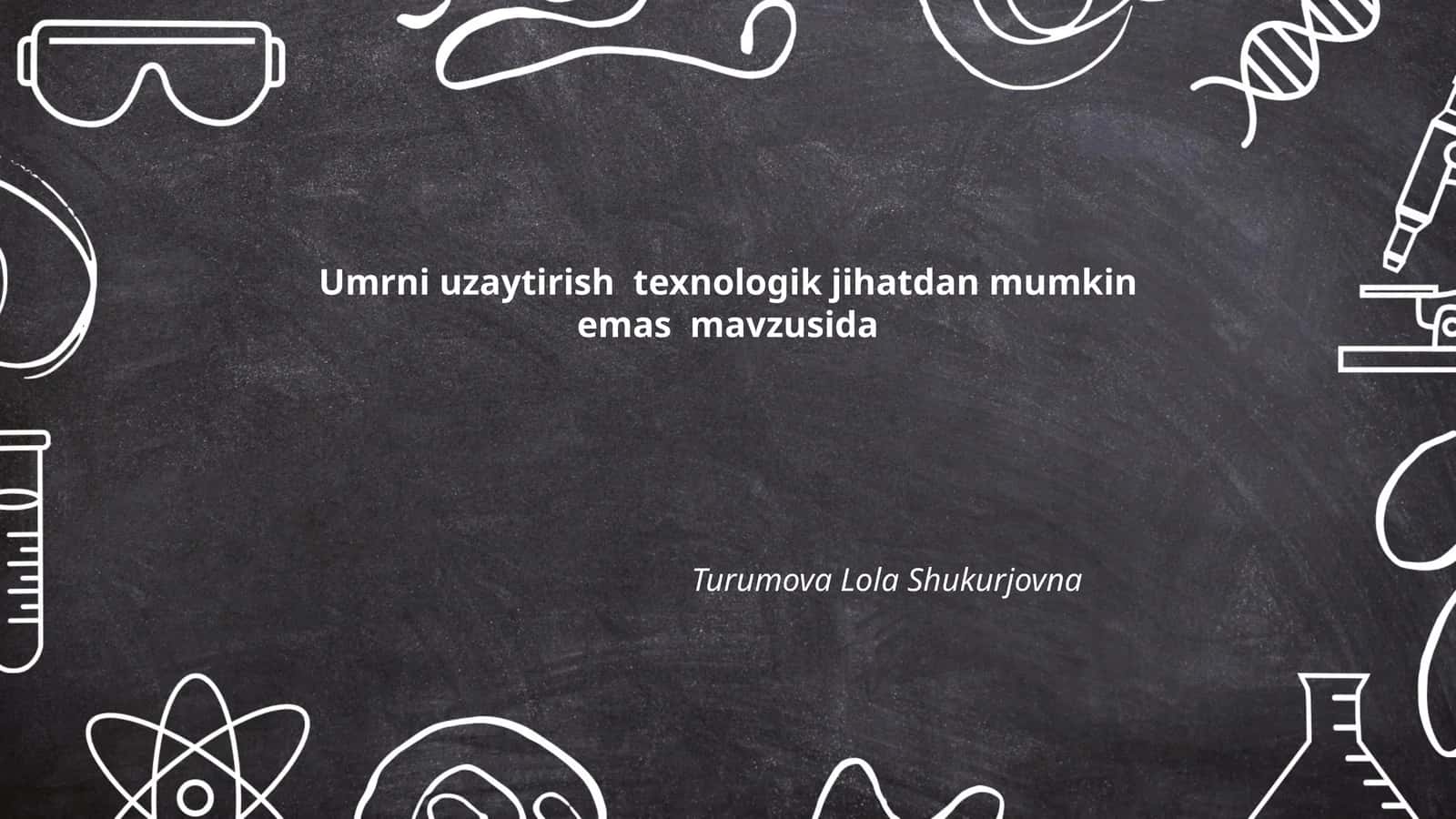 Umrni uzaytirishning biologik cheklovlari 1