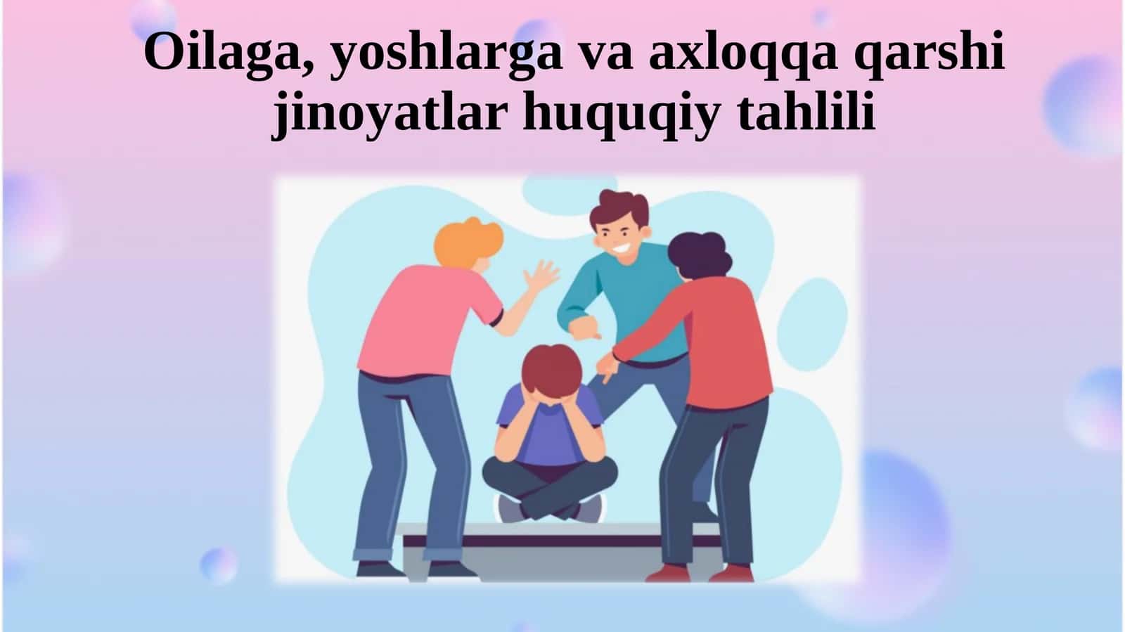 Oilaga, yoshlar va axloqqa qarshi jinoyatlar huquqiy tahlili 1