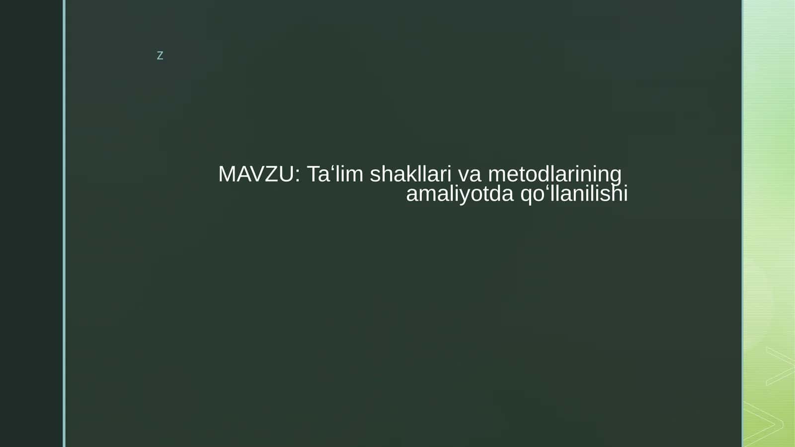 Taʻlim shakllari va metodlarining  amaliyotda qoʻllanilishi 1