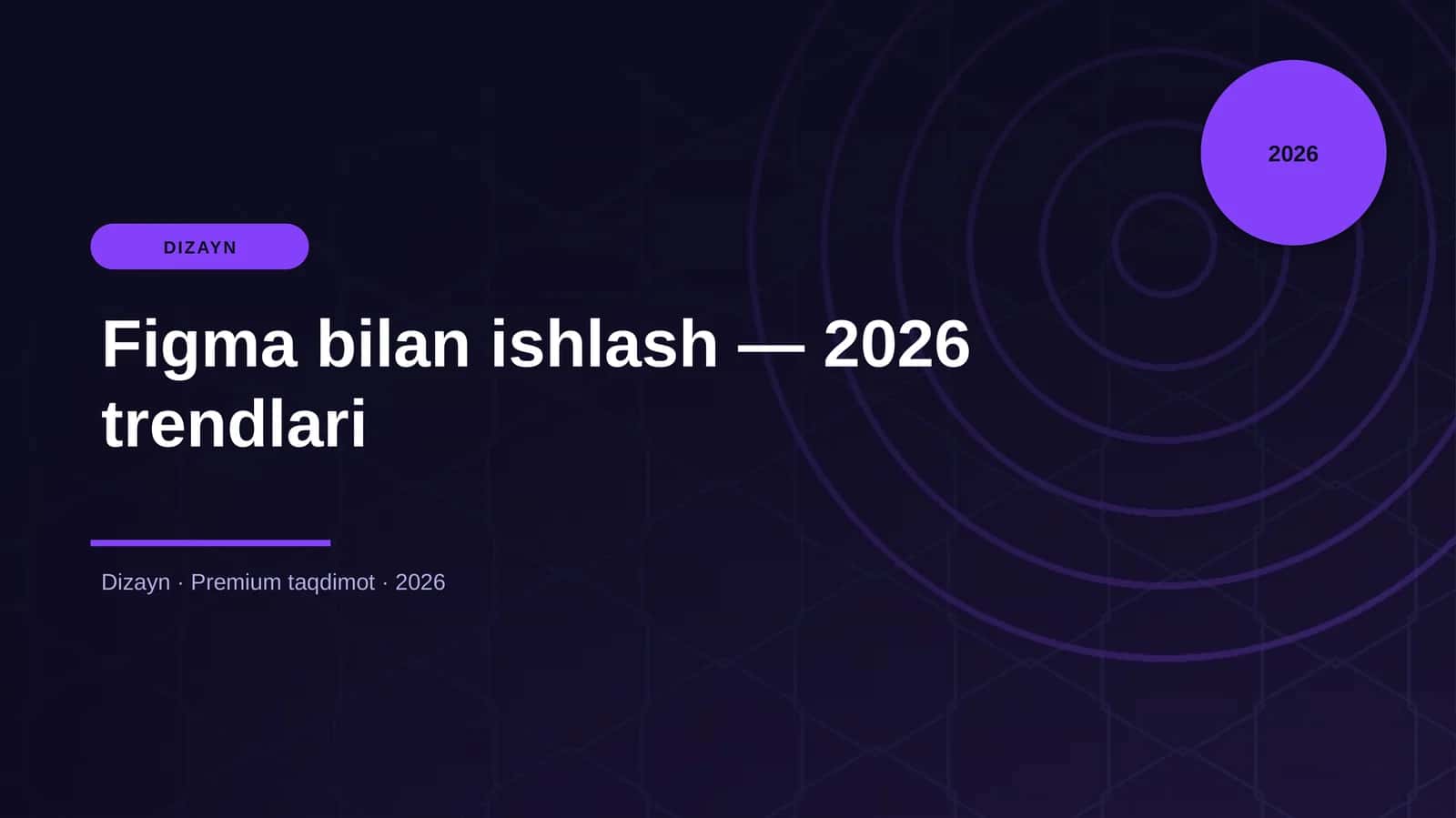 Figma bilan ishlash — 2026 trendlari 1