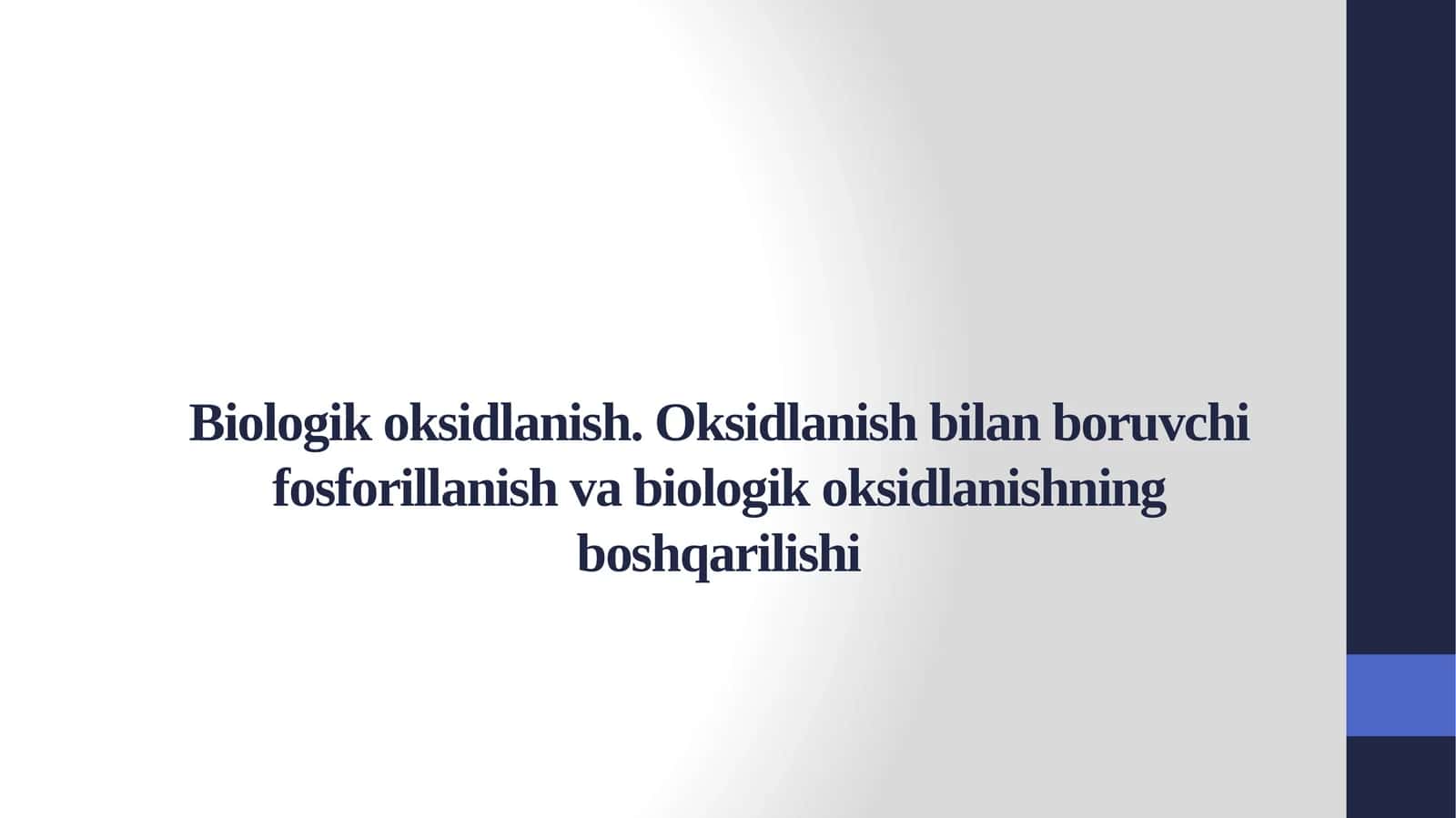 Biologik oksidlanish. Oksidlanish bilan boruvchi fosforillanish va biologik oksidlanishning boshqarilishi 1