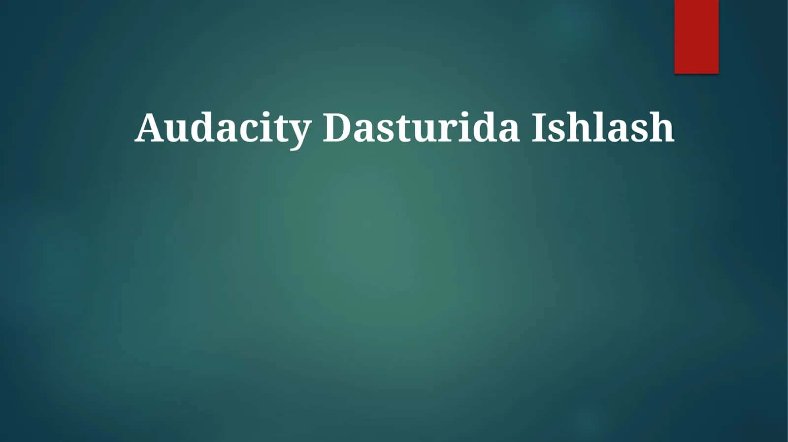 AudacityDasturidaIshlash 1