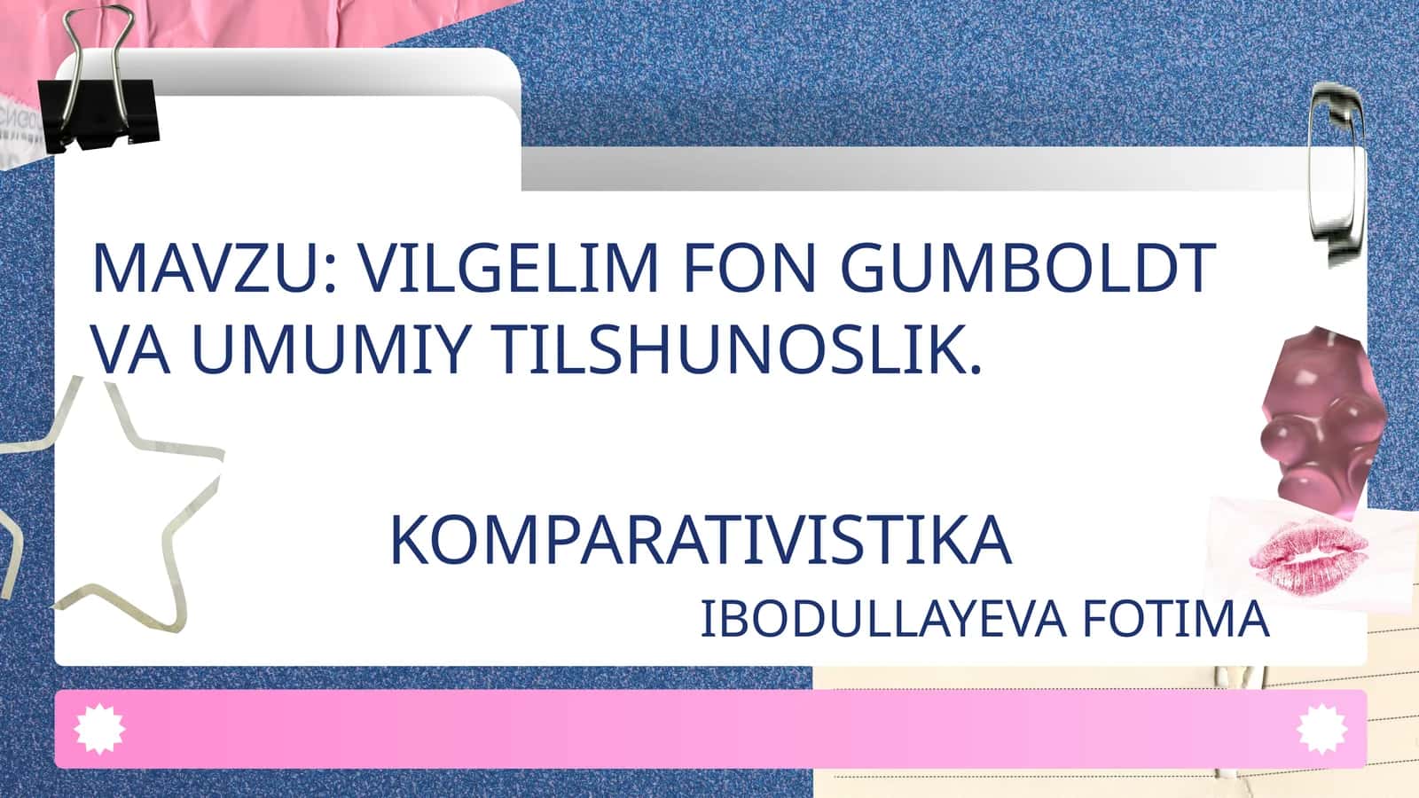 VILGELIM FON GUMBOLDT VA UMUMIY TILSHUNOSLIK. KOMPARATIVISTIKA 1