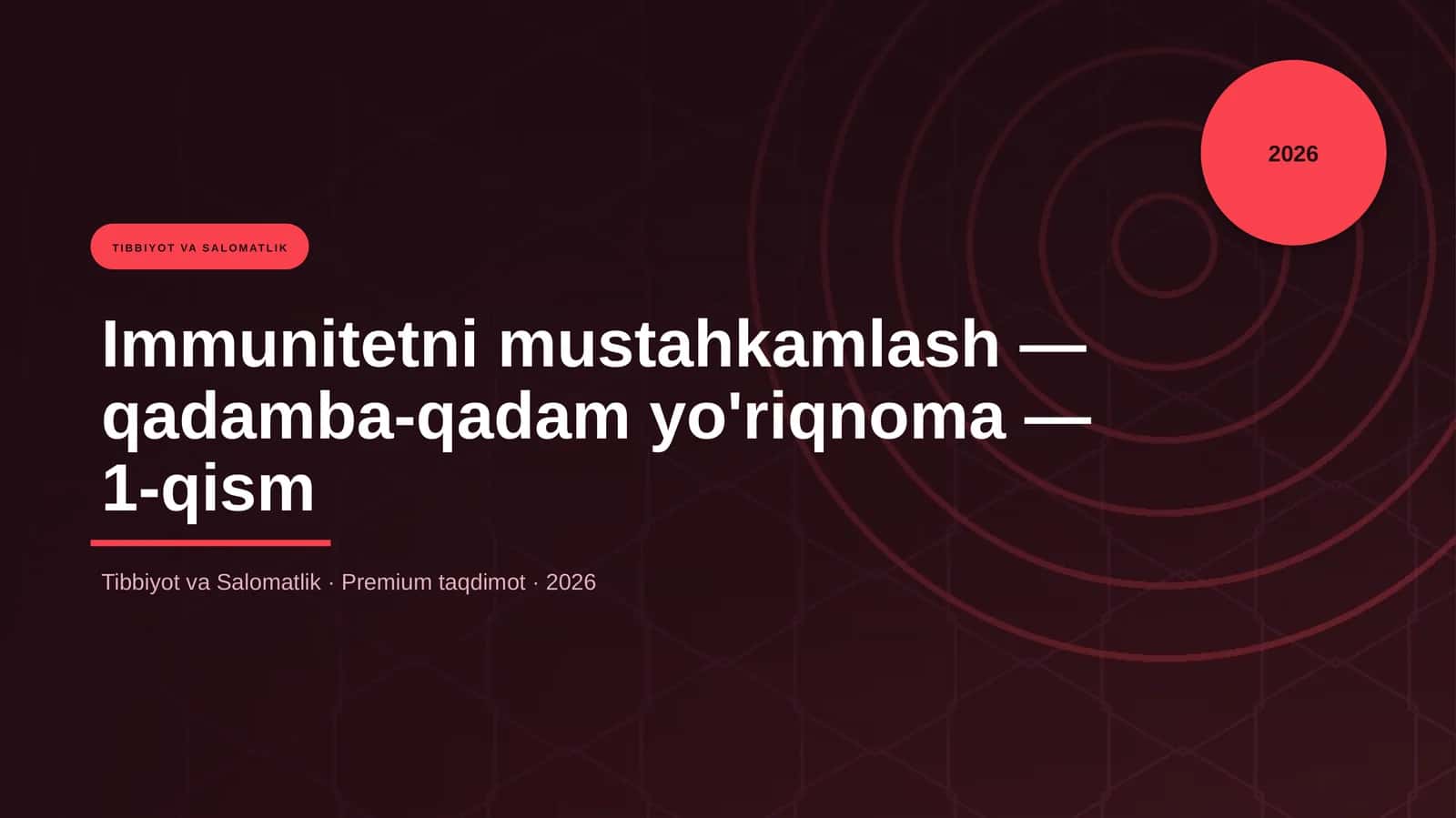Immunitetni mustahkamlash — qadamba-qadam yo'riqnoma — 1-qism 1