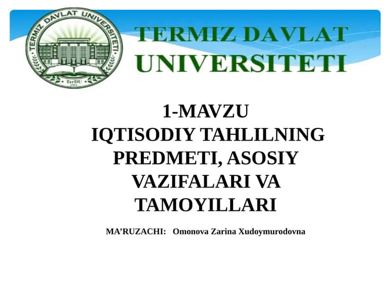 IQTISODIYTAHLILNING PREDMETI, ASOSIY VAZIFALARI VATAMOYILLARI 1