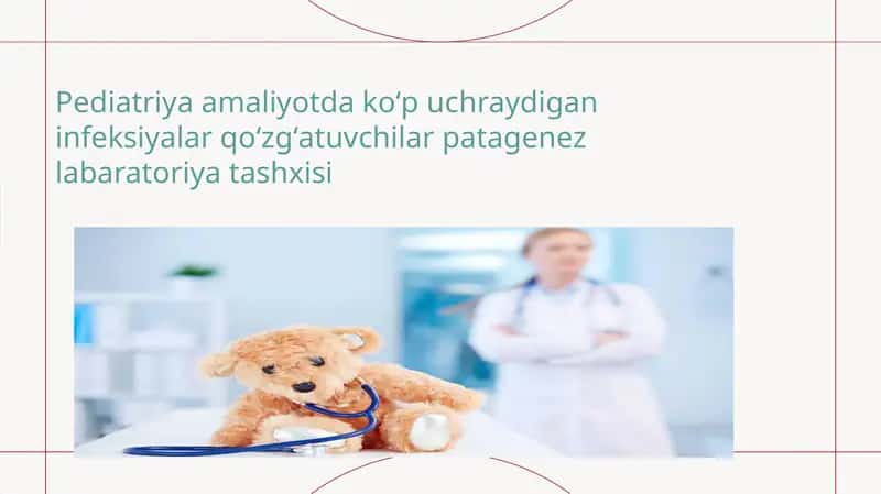 Pediatriya amaliyotda ko‘p uchraydigan infeksiyalar qoʻzgʻatuvchilar patagenez labaratoriya tashxisi 1