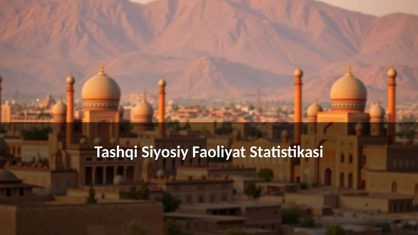 Tashqi Siyosiy Faoliyat Statistikasi 1